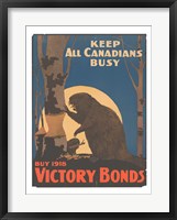 Keep All Canadians Busy Buy Victory Bonds, 1918 Fine Art Print