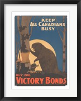 Keep All Canadians Busy Buy Victory Bonds, 1918 Framed Print