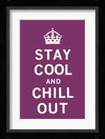 Stay Cool and Chill Out Framed Print