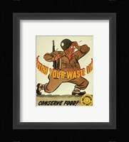 Watch Your Waste Line, Conserve Food. Food is Amnution - U.S. Army Fine Art Print