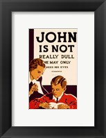 John is Not  Really Dull, WPA Poster, ca. 1937 Framed Print