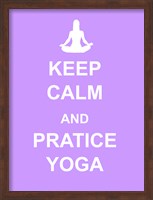 Keep Calm and Practice Yoga Fine Art Print