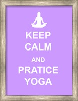 Keep Calm and Practice Yoga Fine Art Print