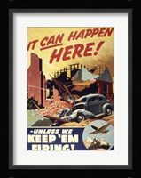 It Can Happen Here Unless We Keep 'Em Firing Fine Art Print