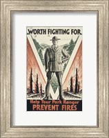 Worth Fighting for, Help Your Park Ranger Prevent Fires Fine Art Print