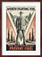 Worth Fighting for, Help Your Park Ranger Prevent Fires Fine Art Print