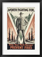 Worth Fighting for, Help Your Park Ranger Prevent Fires Framed Print