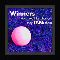 Winners Don't Wait for Chances Framed Print