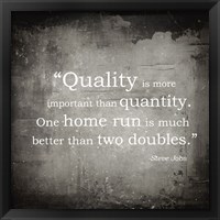 Quality is more important Fine Art Print
