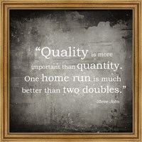 Quality is more important Fine Art Print