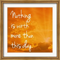 Nothing is worth more Fine Art Print