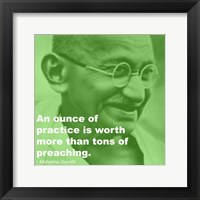 Gandhi - Practice Versus Preaching Quote Framed Print