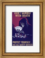Don't Gamble With Death Fine Art Print
