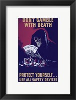 Don't Gamble With Death Framed Print