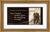 After a Zeppelin Raid -- But Daddy, mother didn't do anything wrong! Fine Art Print