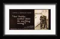After a Zeppelin Raid -- But Daddy, mother didn't do anything wrong! Fine Art Print