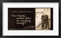 After a Zeppelin Raid -- But Daddy, mother didn't do anything wrong! Framed Print