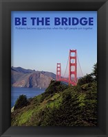 Be The Bridge Fine Art Print