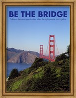 Be The Bridge Fine Art Print