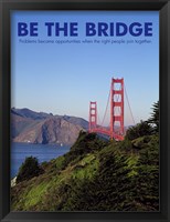 Be The Bridge Framed Print