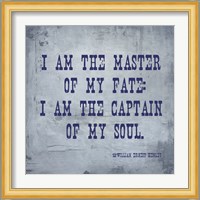 I Am The Master Of My Fate: I Am The Captain Of My Soul, Invictus Fine Art Print