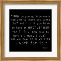 Enthusiasm for Life, Jimmy V Quote Fine Art Print