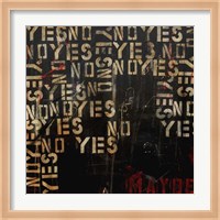 Yes, No, Maybe Fine Art Print