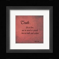 Truth 1 John 3:18 Framed Print