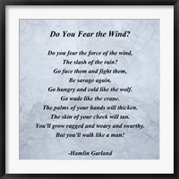 Hamlin Garland - Do you Fear the Wind quote Fine Art Print