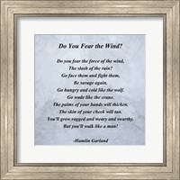 Hamlin Garland - Do you Fear the Wind quote Fine Art Print