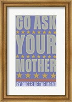 Go Ask Your Mother Fine Art Print