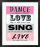 Dance, Love, Sing, Live Fine Art Print