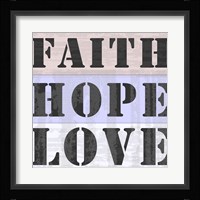 Faith Hope Love Fine Art Print