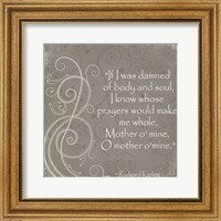 Mother O Mine Quote by Rudyard Kipling Fine Art Print