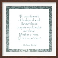 Mother O Mine, Rudyard Kipling Fine Art Print