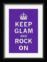 Keep Glam And Rock On Fine Art Print