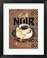 Cafe Noir Framed Print