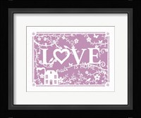 Love...is Home Fine Art Print