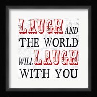 Laugh and The World Laughs Framed Print