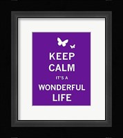 Keep Calm It's a Wonderful Life Fine Art Print