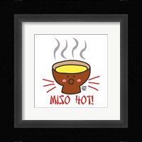 Miso Hot! Fine Art Print