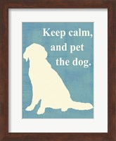 Keep calm and pet the dog Fine Art Print