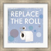 Replace the Roll Fine Art Print