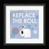 Replace the Roll Fine Art Print