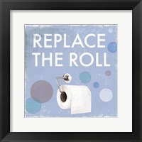 Replace the Roll Fine Art Print