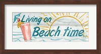 Living on Beach Time Fine Art Print