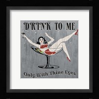 Drink to Me Fine Art Print