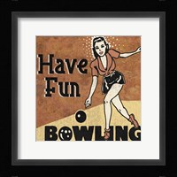Have Fun Bowling Fine Art Print