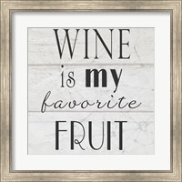 Wine is My Favorite Fruit II Fine Art Print