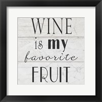 Wine is My Favorite Fruit II Framed Print